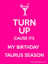 5 signs you know you're a Taurus Birthday Girl when...