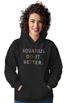 Zodiac Do It Better Hoodie  (All Signs)